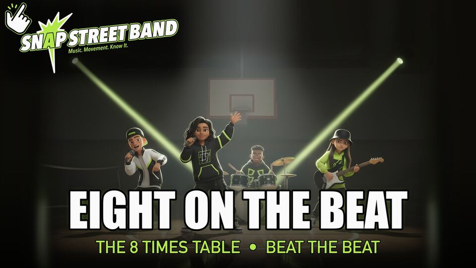 Eight on the Beat, the 8 times table song by Snap Street Band