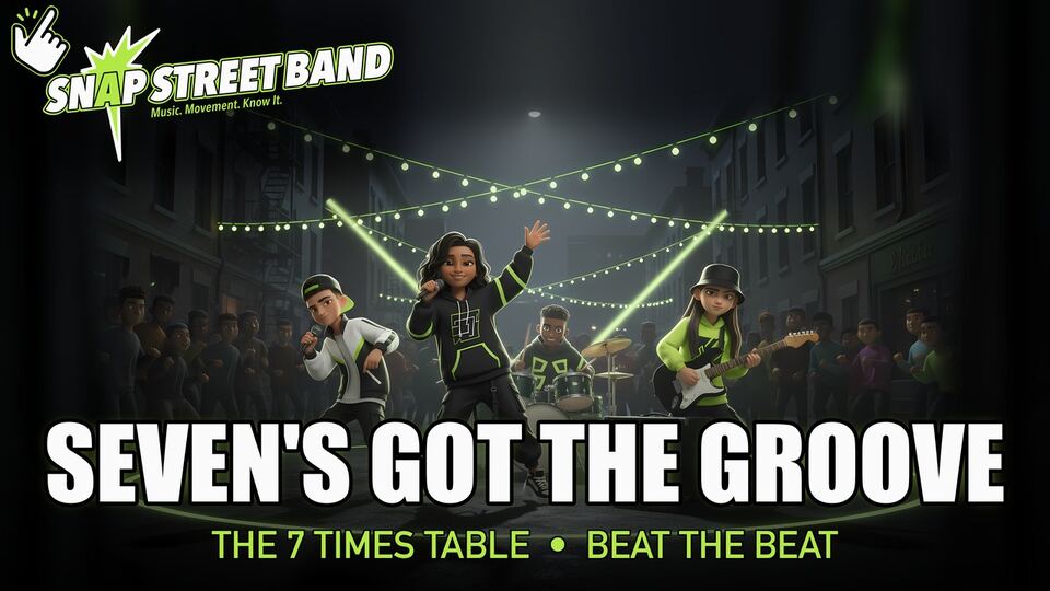Seven's Got the Groove, the 7 times table song by Snap Street Band